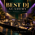 Best DJ Academy — music, mindset and mastery